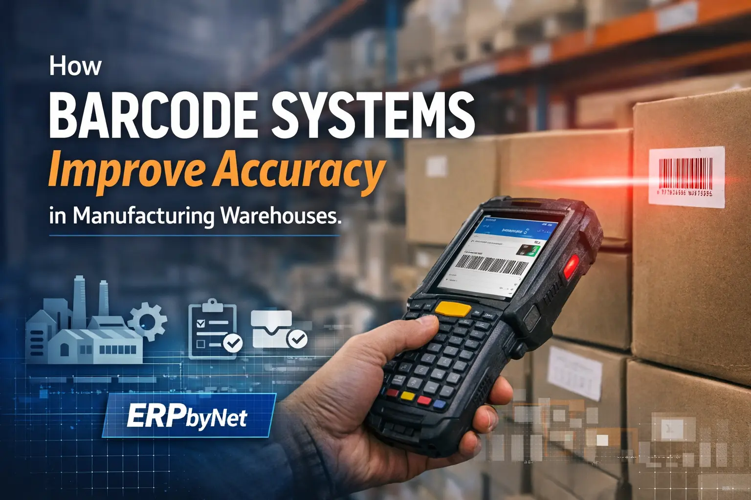 Barcode System Improving Manufacturing Warehouse Accuracy